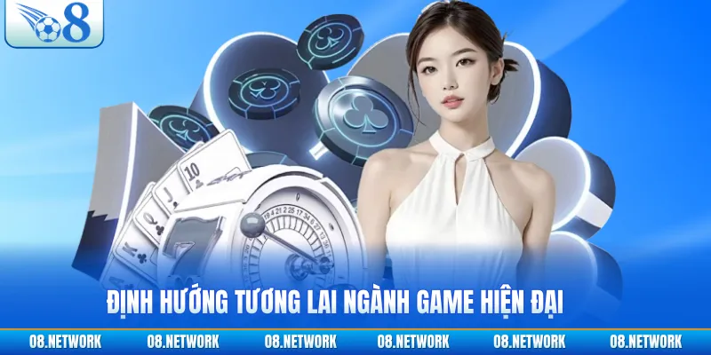 Định hướng tương lai ngành game hiện đại