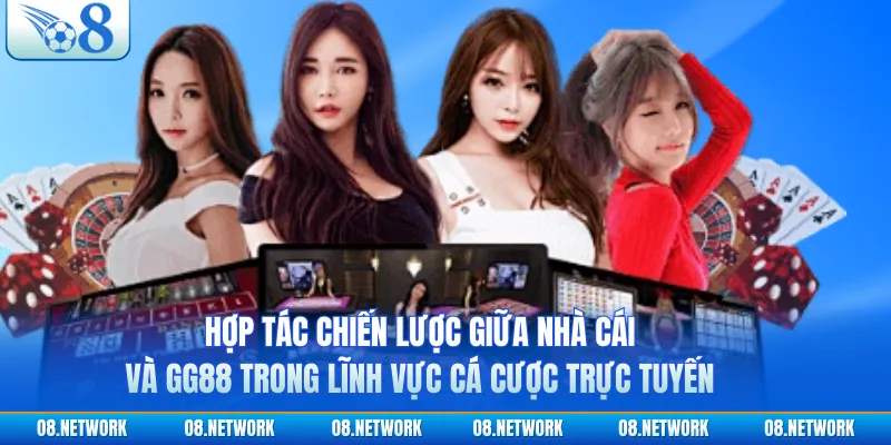 Hợp tác chiến lược giữa nhà cái và GG88 trong lĩnh vực cá cược trực tuyến