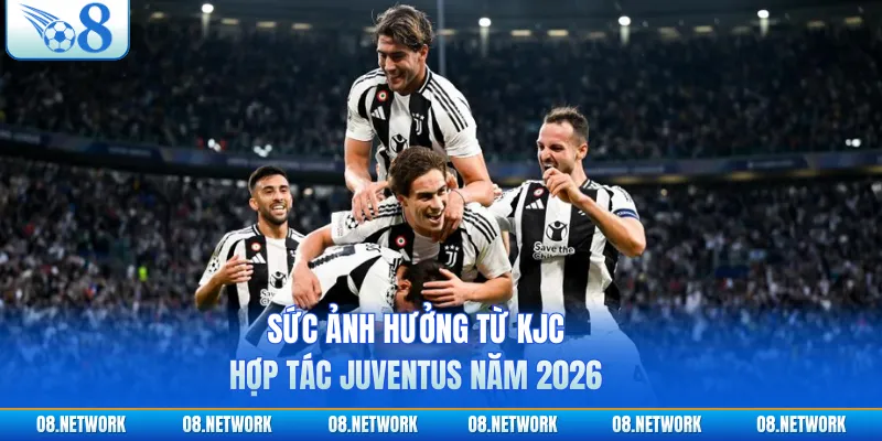 Sức ảnh hưởng từ KJC hợp tác Juventus năm 2026
